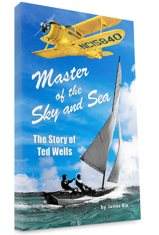 Master of the Sky and Sea: The Story of Ted Wells